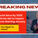 Social Security 2025 Reforms Set to Impact Millions Starting January