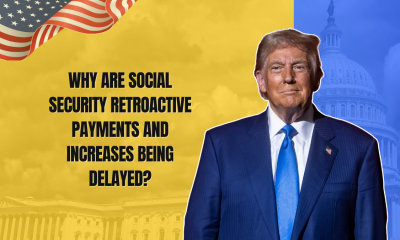 Why Are Social Security Retroactive Payments And Increases Being Delayed?