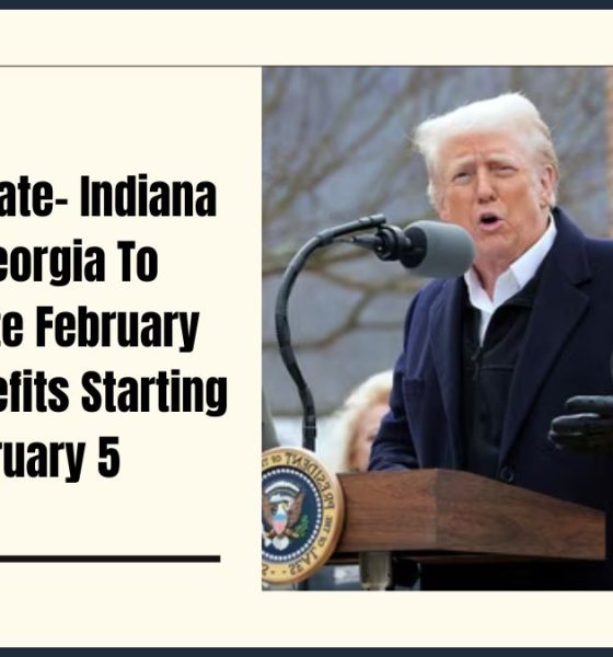 SNAP Update- Indiana And Georgia To Distribute February 2025 Benefits Starting February 5